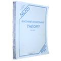 Machine Shorthand Theory Volume I